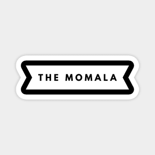 The Momala Magnet