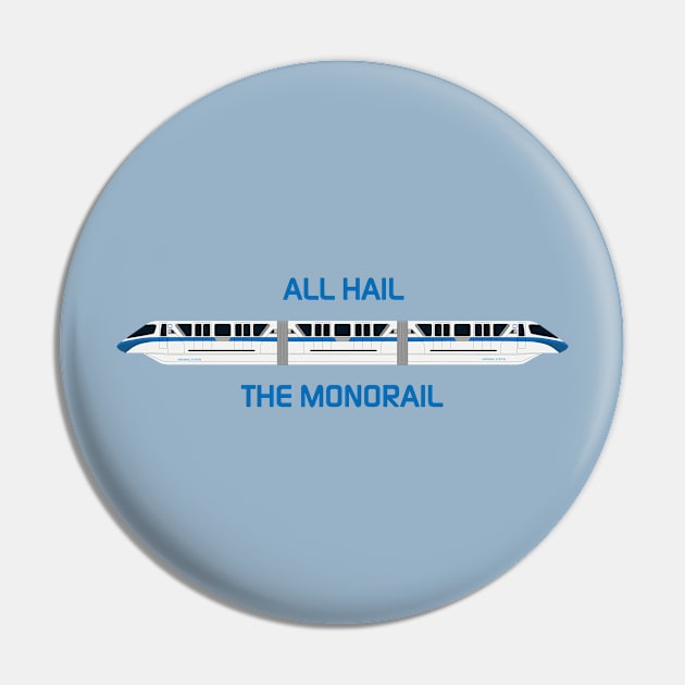 All Hail the Blue Monorail Pin by Enzwell
