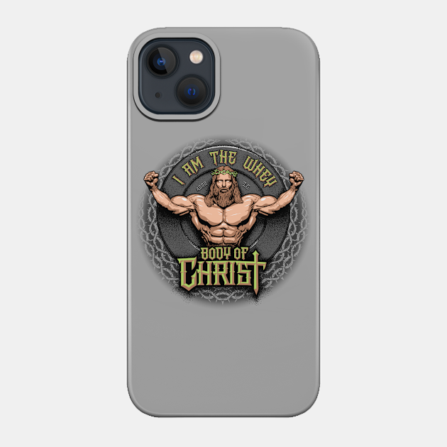 Body of Christ - Gym - Phone Case