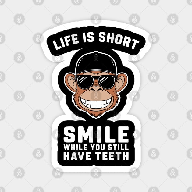 Life Is Short Smile Sarcastic Motivation Magnet by Anticorporati