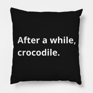 Copy of See You Later Alligator Pillow