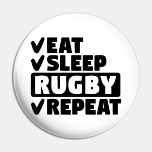 Eat, sleep, rugby, repeat Pin