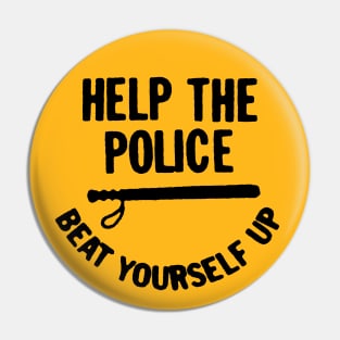 Help The Police / Beat Yourself Up Pin