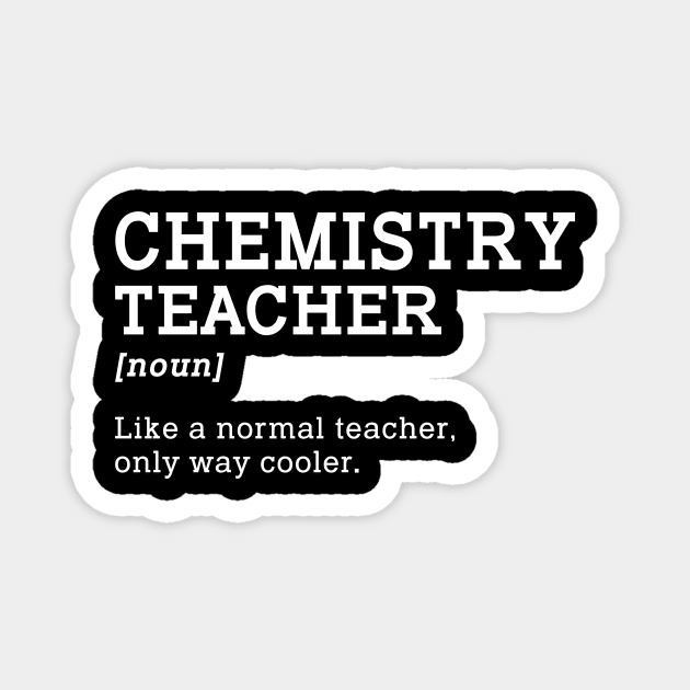 Chemistry Teacher Back To School Gift Magnet by kateeleone97023