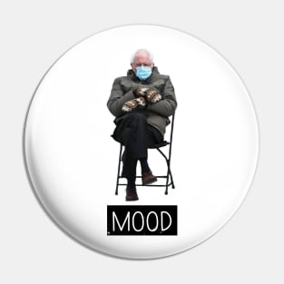 Bernie's Mittens Mood Political Funny Inauguration Meme Pin