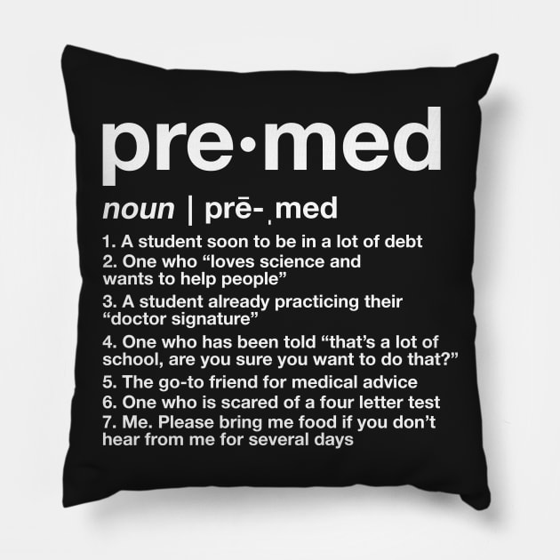 Premed Defined Pillow by Medical School Headquarters