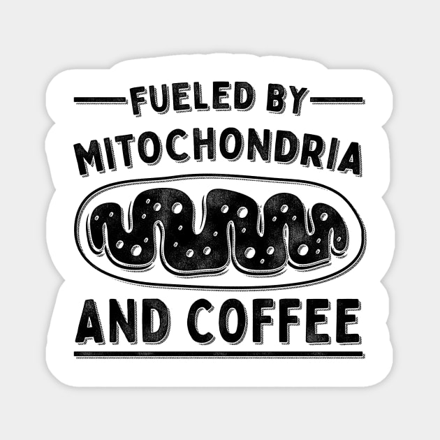 Microbiology Professor Fueled By Mitochondria And Coffee Magnet by Giggias