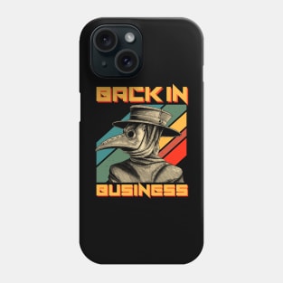 Back In Business Plague Doctor Phone Case