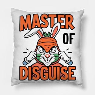 Master of disguise Pillow