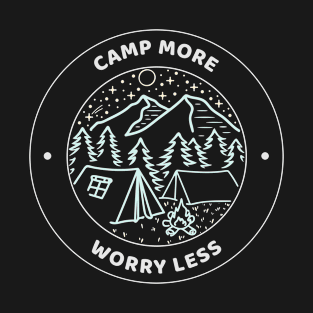 Camp More Worry Less Design T-Shirt