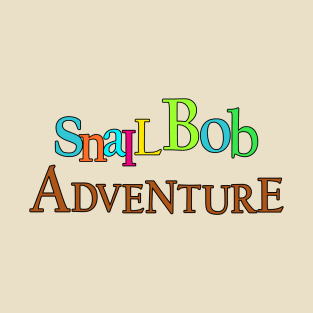 ADVENTURE OF SNAIL T-Shirt