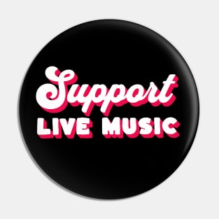 Support Live Music Pin