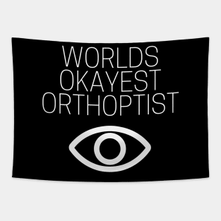 World okayest orthoptist Tapestry