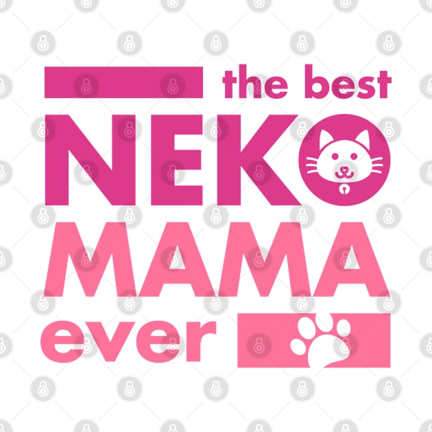 Best Neko Mama Ever Pink by Cinestore Merch