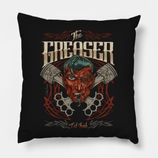 The greaser Pillow