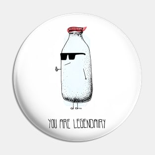 You Are Legendairy Pin