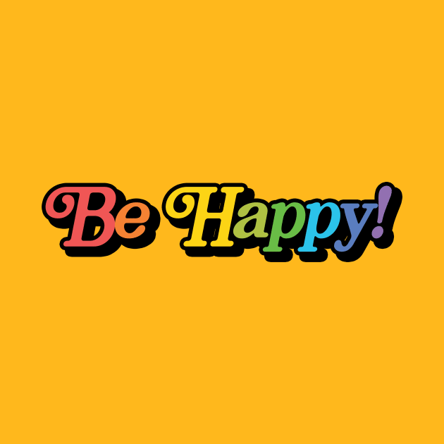 Be Happy! by queenofhearts