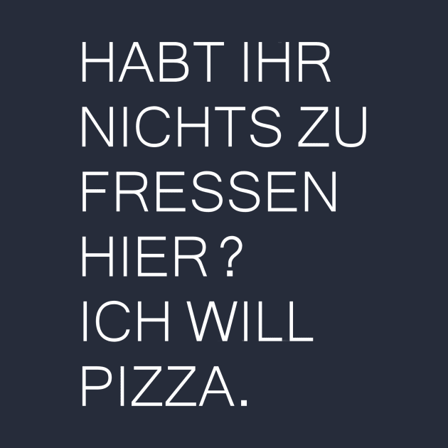 Ich will Pizza by ELLIPSIS