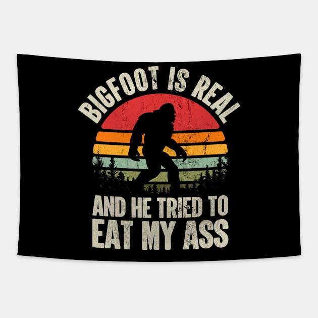 Bigfoot is Real and He Tried to Eat My Ass Funny Sasquatch Tapestry by BramCrye