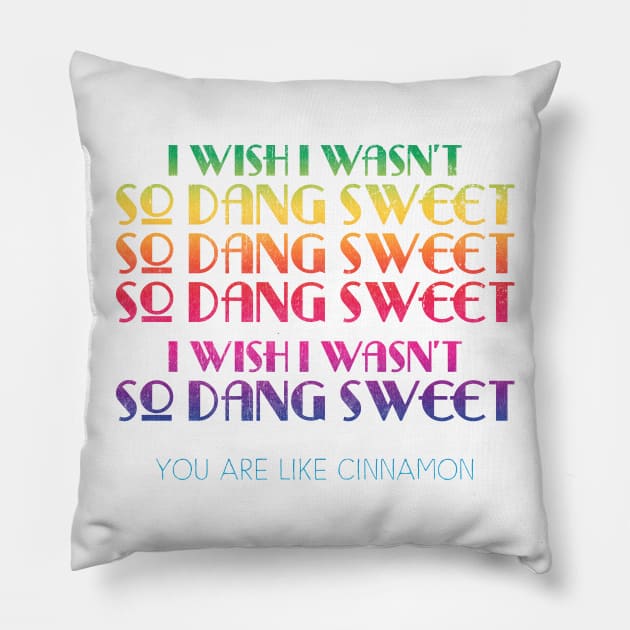 I Wish I Wasn't So Dang Sweet - Bad Lip Reading Hostiles on the Hill Pillow by KellyDesignCompany