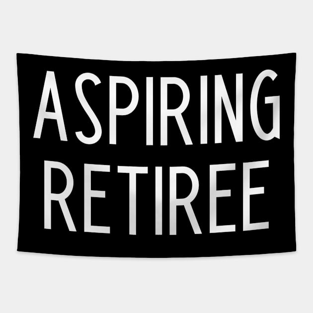 Aspiring Retiree Tapestry by kapotka