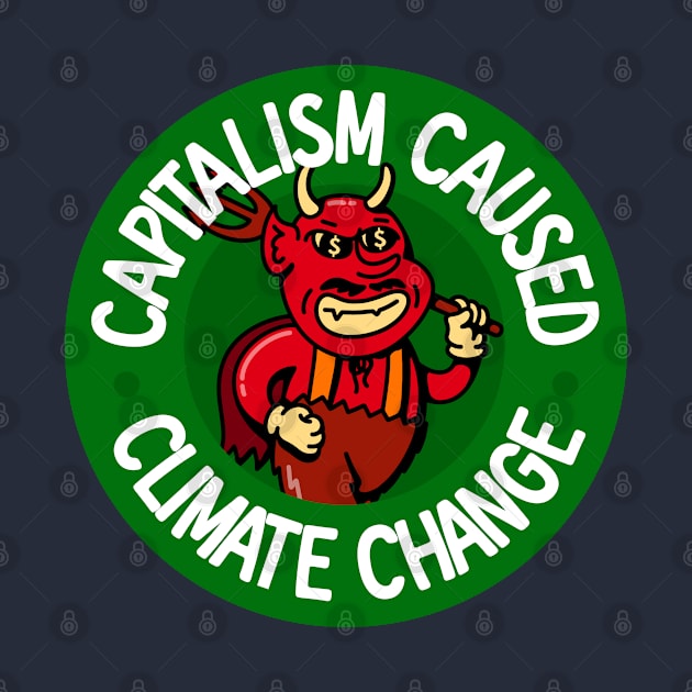 Capitalism Caused Climate Change - Anti Billionaire Devil by Football from the Left