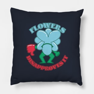 Angry 70s flower disapproves it Pillow