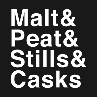 Malt & Peat & Stills & Casks T-Shirt