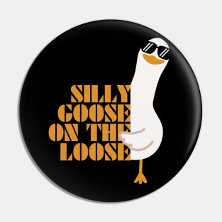 Silly Goose On The Loose Pin