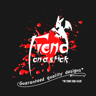 Fiend on a stick T-Shirt