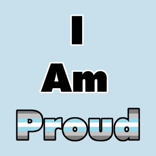 I am Proud (Demiboy) T-Shirt