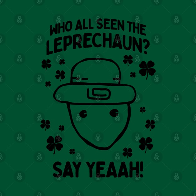 Who All Seen The Leprechaun? - Alabama Leprechaun Meme by TwistedCharm