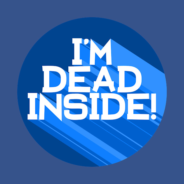 Disover I'm Dead Inside - Dead - T-Shirt