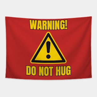 Do Not Hug Tapestry