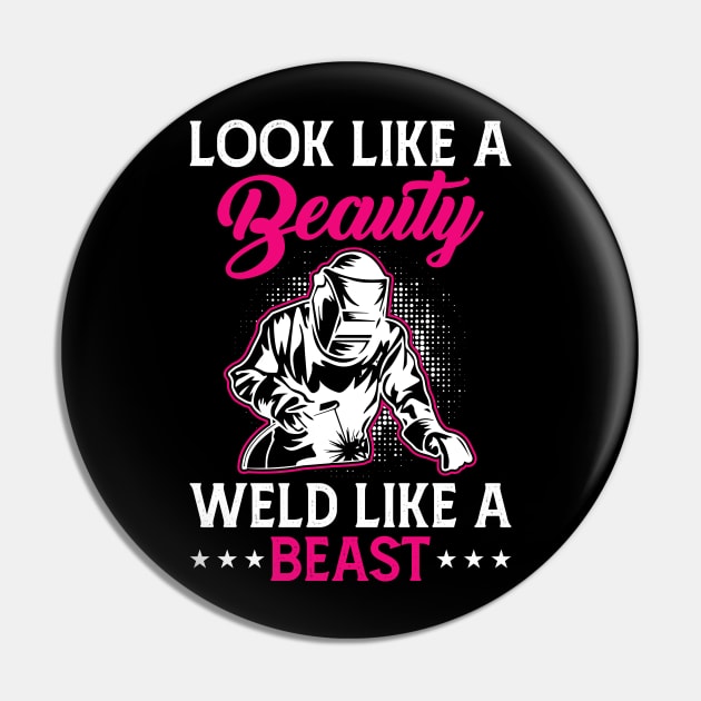 Look Like A Beauty Weld Like A Beast T Shirt For Women Men Pin by Xamgi