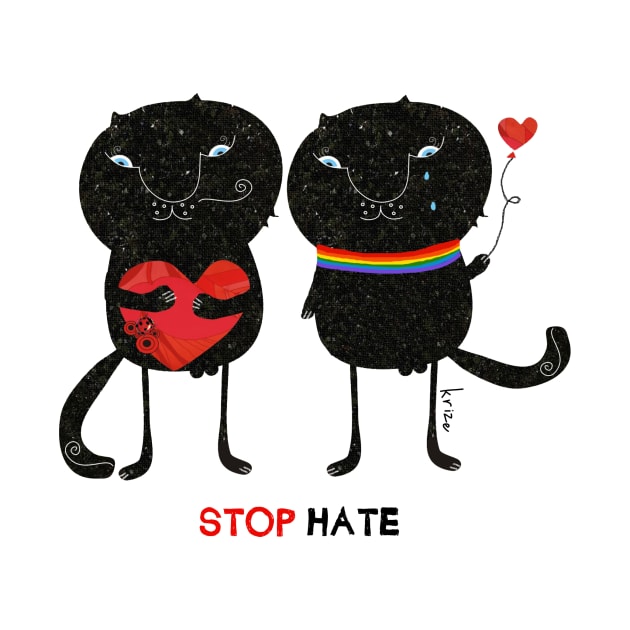 Stop Hate, Choose Love by Krize