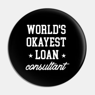 Loan Consultant - World's Okayest Design Pin