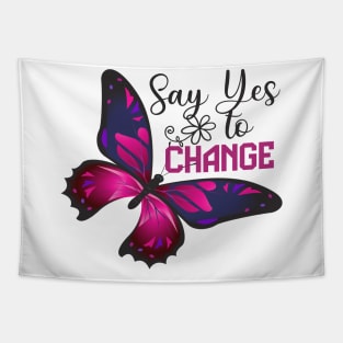 Cute Butterfly Design - Say Yes To Change Tapestry