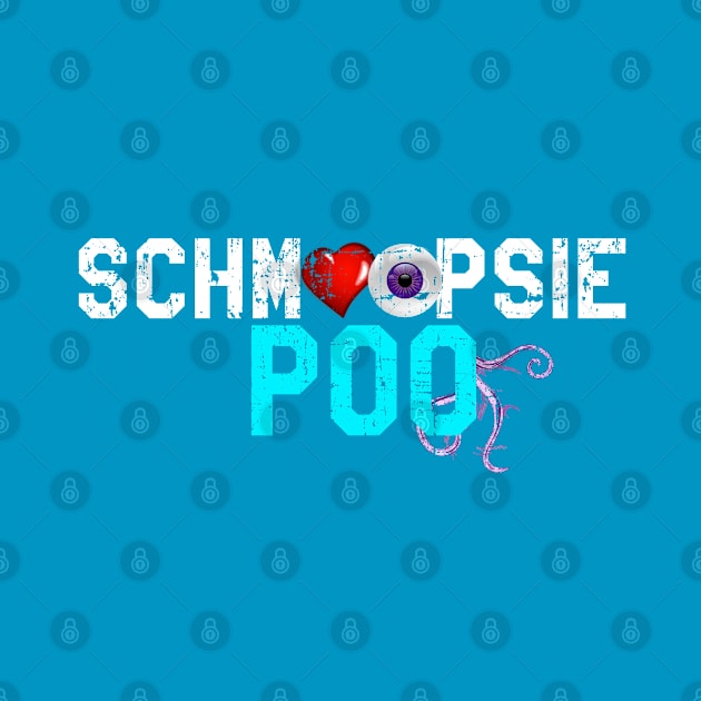 Schmoopsie Poo distressed by MonkeyKing