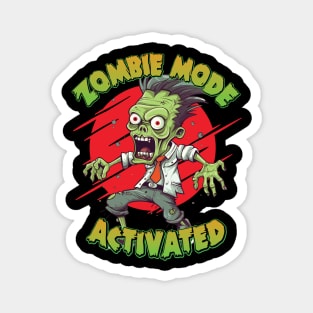 Zombie Mode Activated - Funny Zombie Apocalypse Magnet