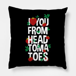 I you from head tomatoes Pillow