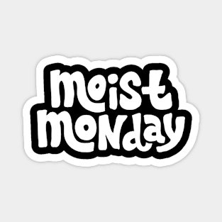 Moist Monday Logo Black & White Magnet