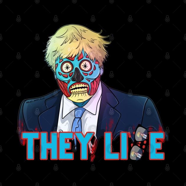 Funny Obey Bojo Boris Uk PoliticiansTHEY LIE Live for Freedom Zombie by Trendy Black Sheep