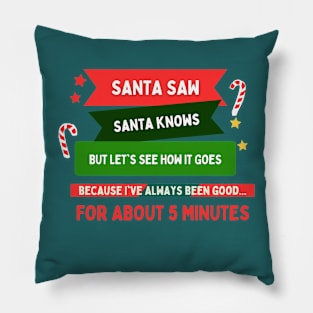 Santa saw Santa knows best xmas gift Pillow