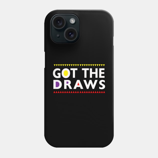 Got The Draws Phone Case by Crates-N-Needles