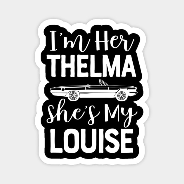 Thelma and Louise Gifts, Thelma and Louise, Thelma My Louise, Thelma Louise  Cup