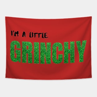 I'm a little Grinchy Christmas Tapestry