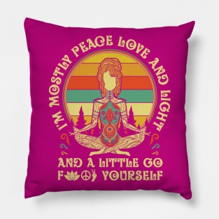 Im mostly Peace Love and Light Pillow