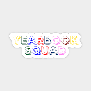 Yearbook Squad: Capturing Memories Magnet