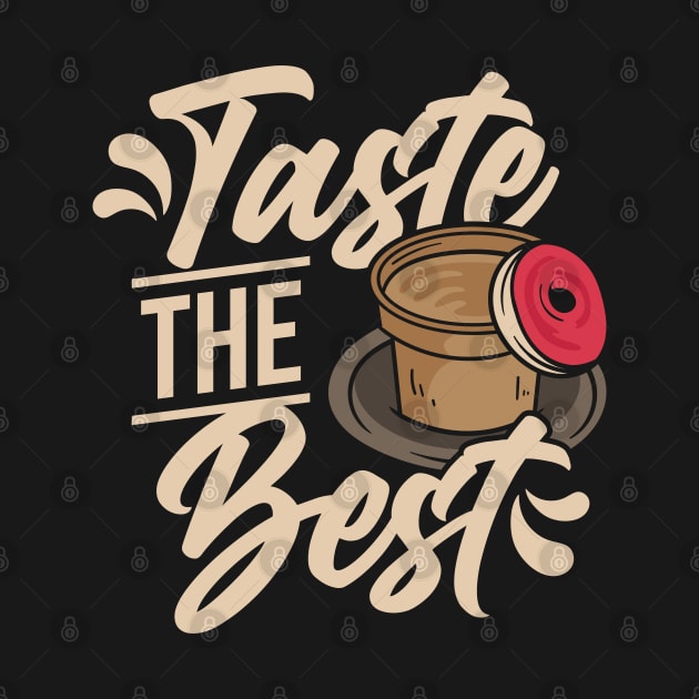 Coffee - Taste The Best by HassibDesign